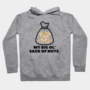 My big ol' sack of nuts- a funny design Hoodie